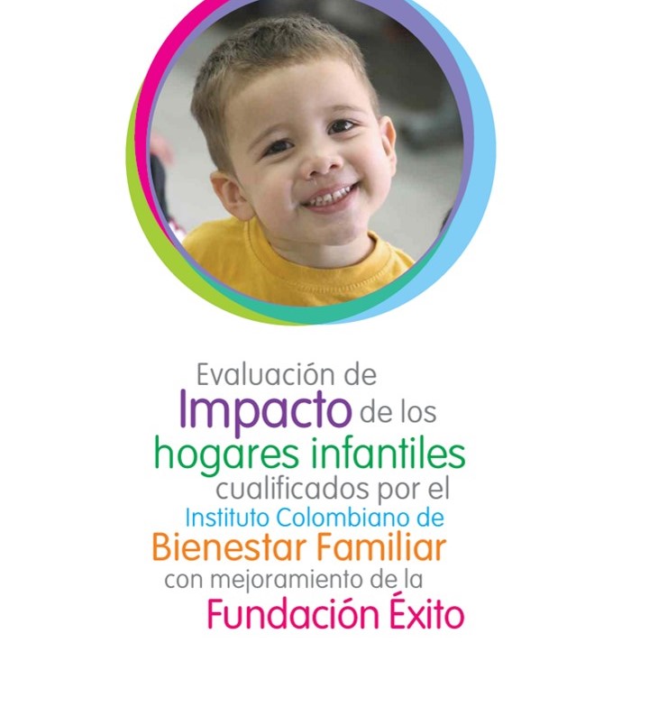 Portada Evaluación de impacto de los hogares infantiles cualificados por el Instituto Colombiano de Bienestar Familiar con mejoramiento de la Fundación Éxito