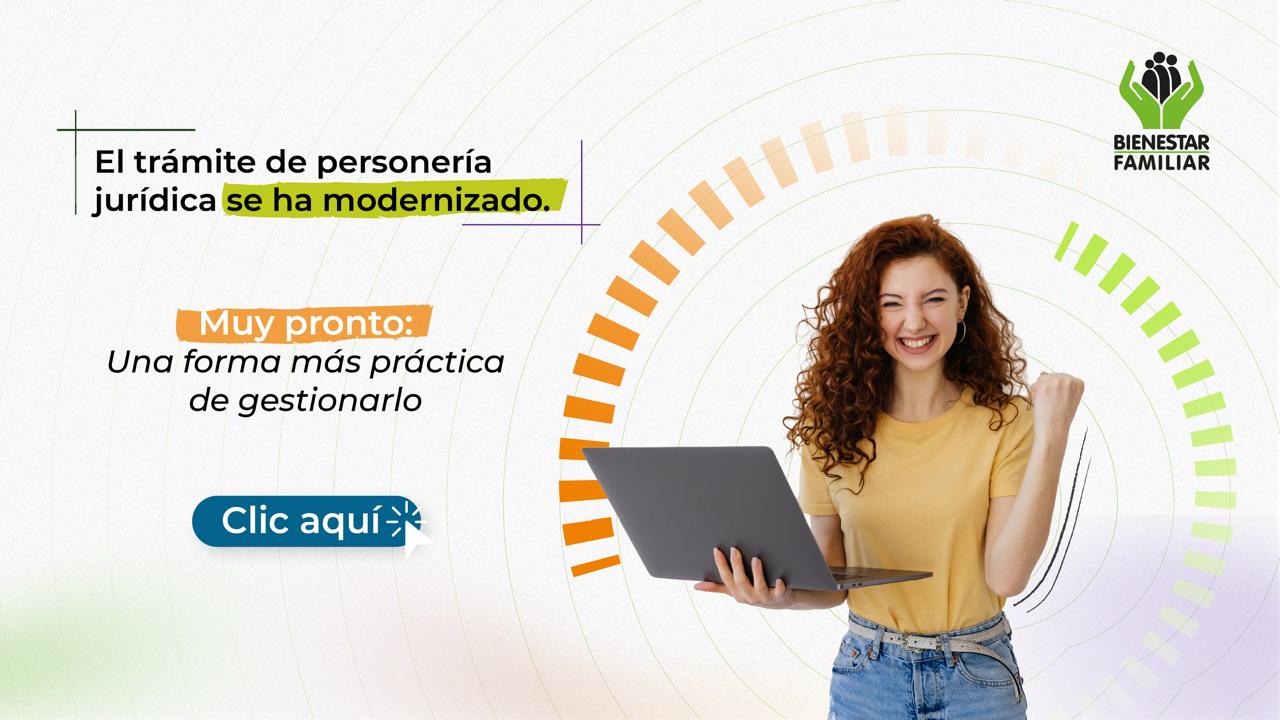 Bienestar Familiar transforma la gestión de trámites con un innovador proyecto para la aprobación de personería jurídica